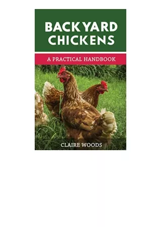 Ebook download Backyard Chickens A Practical Handbook to Raising Chickens free acces