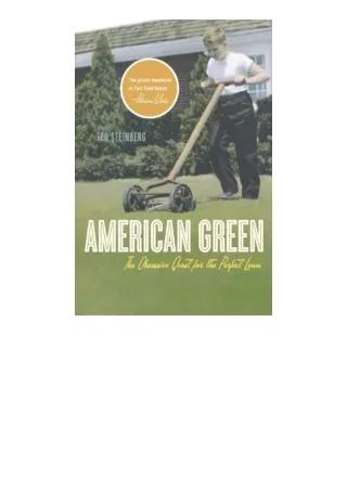 Download American Green The Obsessive Quest for the Perfect Lawn for android