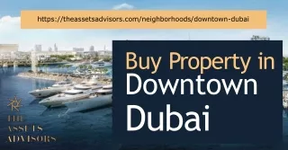 Prime Real Estate Opportunities Await Purchase Property in Vibrant Downtown Dubai