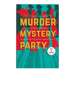 PDF read online Any One of Yall Coulda Done Did It The Murder of Mayor Spurgeon Turgeon Reynolds Murder Mystery Party fo