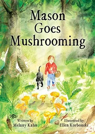 Download Book [PDF] Mason Goes Mushrooming