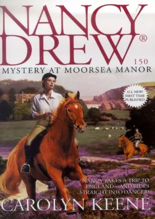 [PDF] DOWNLOAD Mystery at Moorsea Manor (Nancy Drew Mysteries Book 150)
