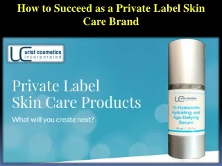 How to Succeed as a Private Label Skin Care Brand