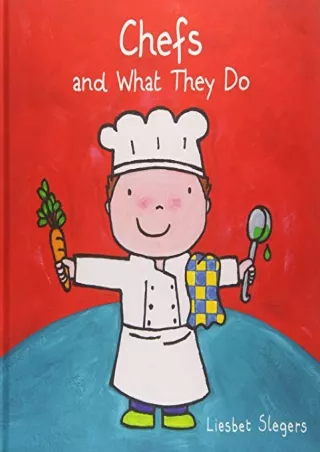 [PDF READ ONLINE] Chefs and What They Do (Profession Series, 1)
