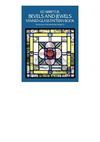 Ebook download Bevels and Jewels Stained Glass Pattern Book 83 Designs for Workable Projects Dover Stained Glass Instruc