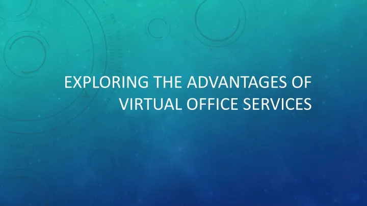exploring the advantages of virtual office services