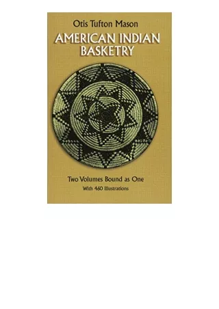 Ebook download American Indian Basketry Two Volumes Bound as One With 460 Illustrations free acces