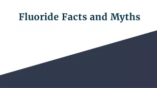 Fluoride Facts and Myths