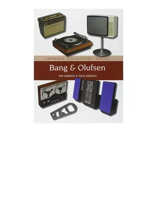 Kindle online PDF Bang and Olufsen Crowood Collectors Series for ipad