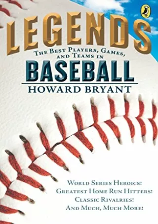 [READ DOWNLOAD] Legends: The Best Players, Games, and Teams in Baseball: World Series Heroics!