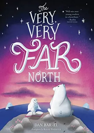 get [PDF] Download The Very, Very Far North