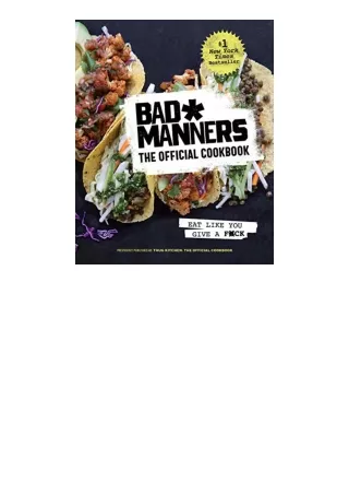 Ebook download Bad Manners The Official Cookbook Eat Like You Give a Fck A Vegan Cookbook for ipad