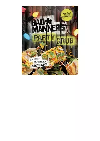 Download Bad Manners Party Grub For Social Motherfckers A Vegan Cookbook for android