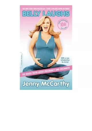 PDF read online Belly Laughs 10th anniversary edition The Naked Truth about Pregnancy and Childbirth for android