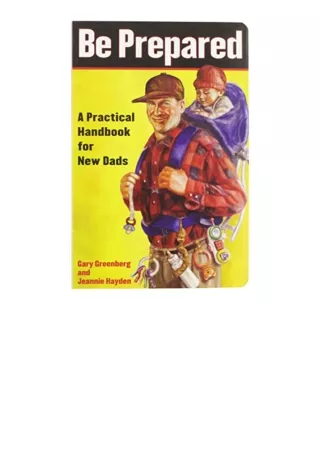 Kindle online PDF Be Prepared A Practical Handbook for New Dads for android