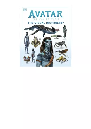 PDF read online Avatar The Way of Water The Visual Dictionary free acces