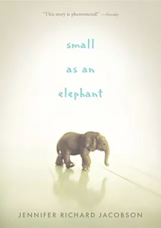 [PDF READ ONLINE] Small as an Elephant