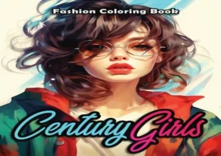 READ ONLINE Fashion Coloring Book Century Girls: 50 Wonderful Stylish Outfits Coloring Pag