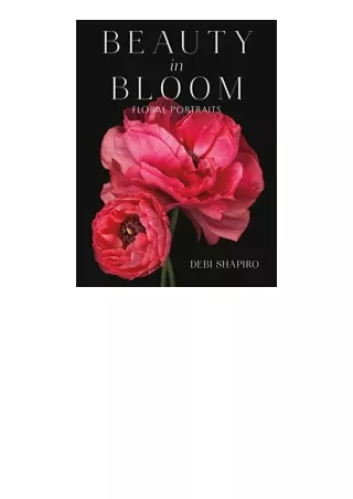 Ebook download Beauty in Bloom Floral Portraits unlimited
