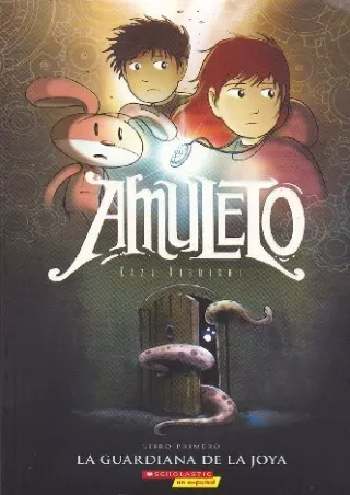 [PDF] DOWNLOAD Amuleto 1 / Amulet 1: La Guardiana De La Joya / the Stonekeeper (Spanish