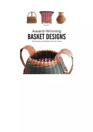 Ebook download AwardWinning Basket Designs Techniques and Patterns for All Levels unlimited