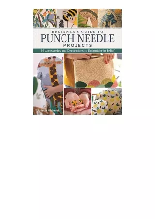 Download Beginners Guide to Punch Needle Projects 26 Accessories and Decorations to Embroider in Relief Landauer StepbyS