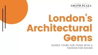 London's Architectural Gems: Guided Tours for Those with a Passion for Design