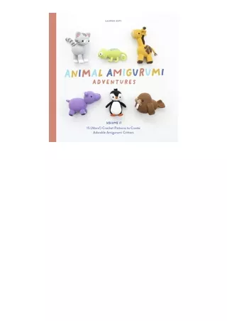 Download Animal Amigurumi Adventures Vol 2 15 More Crochet Patterns to Create Adorable Amigurumi Critters free acces