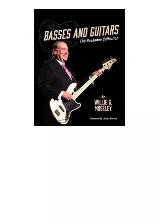 Kindle online PDF Basses and Guitars The Huckabee Collection for android