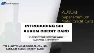 Empowering Luxury: SBI Aurum Credit Card Benefits Unveiled