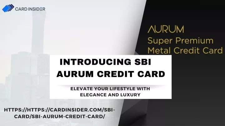 introducing sbi aurum credit card