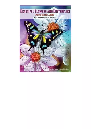 Kindle online PDF Beautiful Butterflies and Flowers DottoDot For Adults Puzzles From 150 to 760 Dots Flowers and Flight