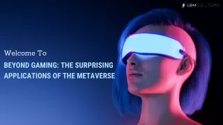 Beyond Gaming The Surprising Applications of the Metaverse (1)