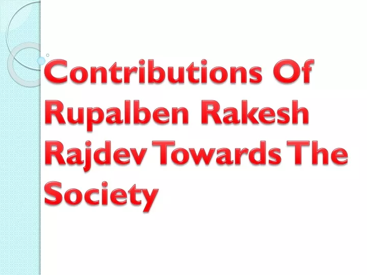 contributions of rupalben rakesh rajdev towards the society