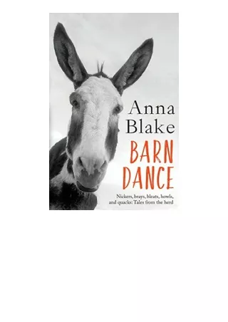 PDF read online Barn Dance Nickers brays bleats howls and quacks Tales from the herd for android