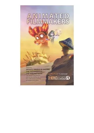 Ebook download Animated Filmmakers The stories and lessons behind the making of the multiaward winning animated short fi