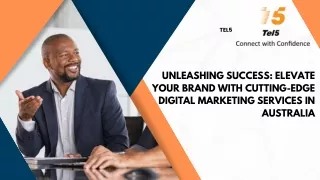 Unleashing Success Elevate Your Brand with Cutting-Edge Digital Marketing Services in Australia