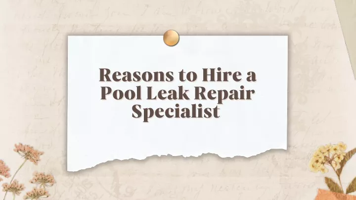 reasons to hire a pool leak repair specialist