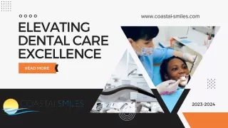 Coastal Smiles - Elevating Dental Care Excellence
