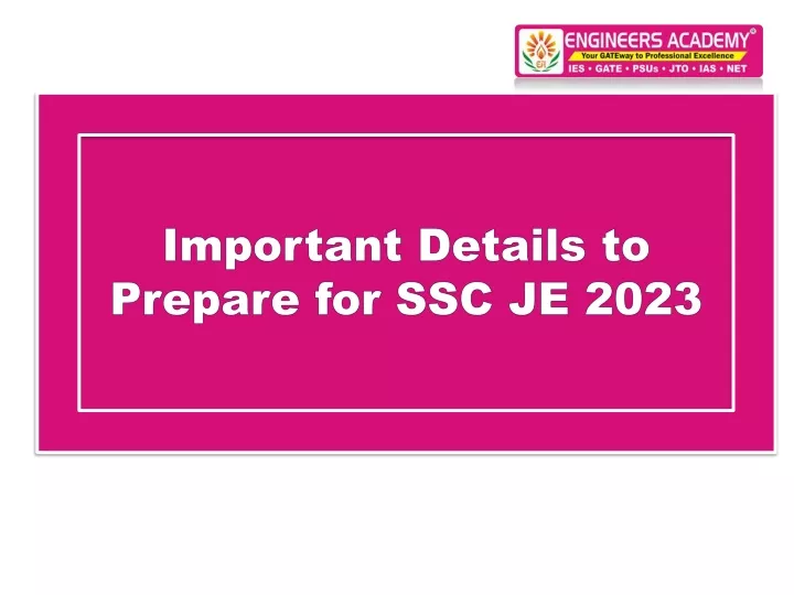 important details to prepare for ssc je 2023