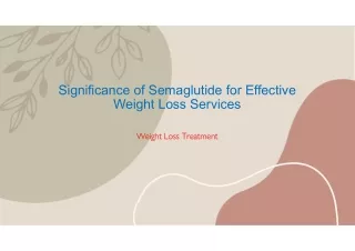 Significance of Semaglutide for Effective Weight Loss Services
