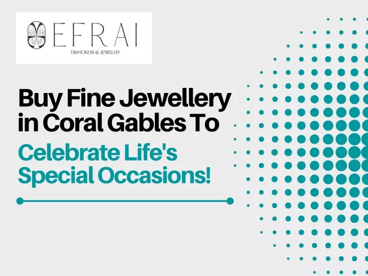 buy fine jewellery in coral gables to celebrate