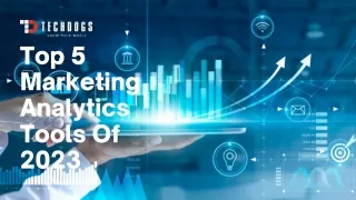 Top 5 Marketing Analytics Tools Of 2023