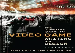 DOWNLOAD BOOK [PDF] The Ultimate Guide to Video Game Writing and Design