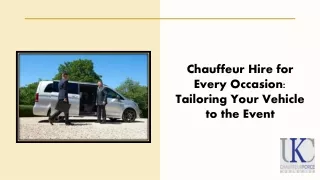Chauffeur Hire for Every Occasion Tailoring Your Vehicle to the Event