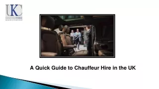 A Quick Guide to Chauffeur Hire in the UK