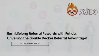 Earn Lifelong Referral Rewards with Fahdu Unveiling the Double Decker Referral Advantage!