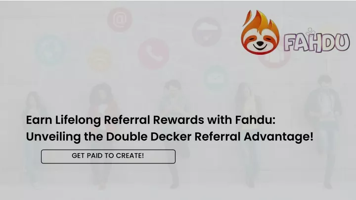 earn lifelong referral rewards with fahdu