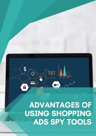 advantages of using shopping ads spy tools