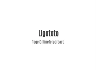 ligototo togelonlineterpercaya